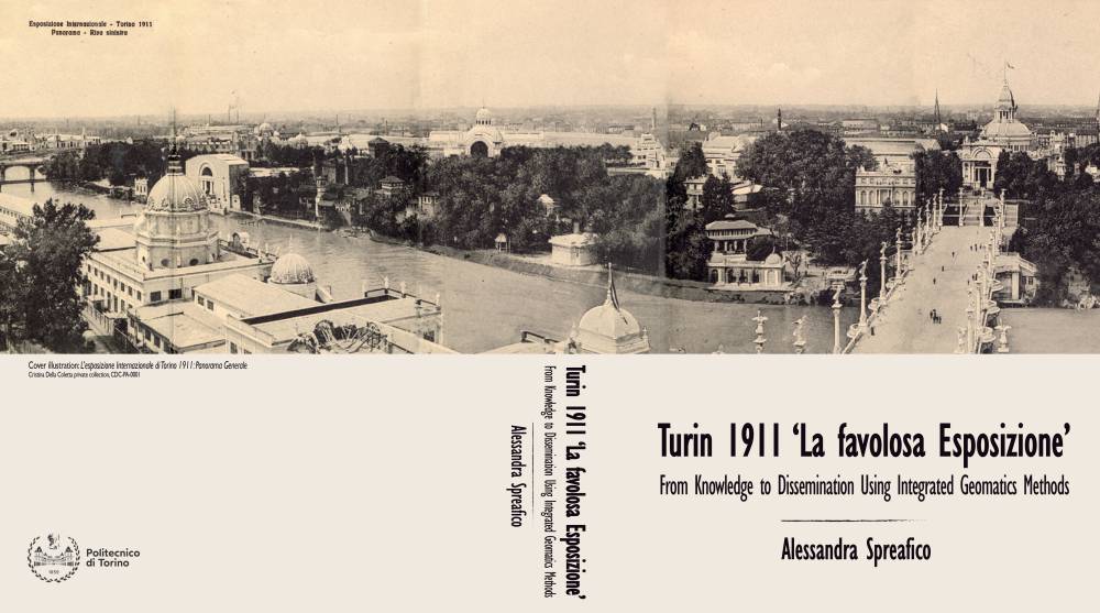 Ph.D Dissertation: Turin 1911 ‘La favolosa Esposizione’: From Knowledge to Dissemination Using Integrated Geomatics Methods